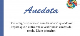 Anedota: Mais vale assim que sem calças!!!